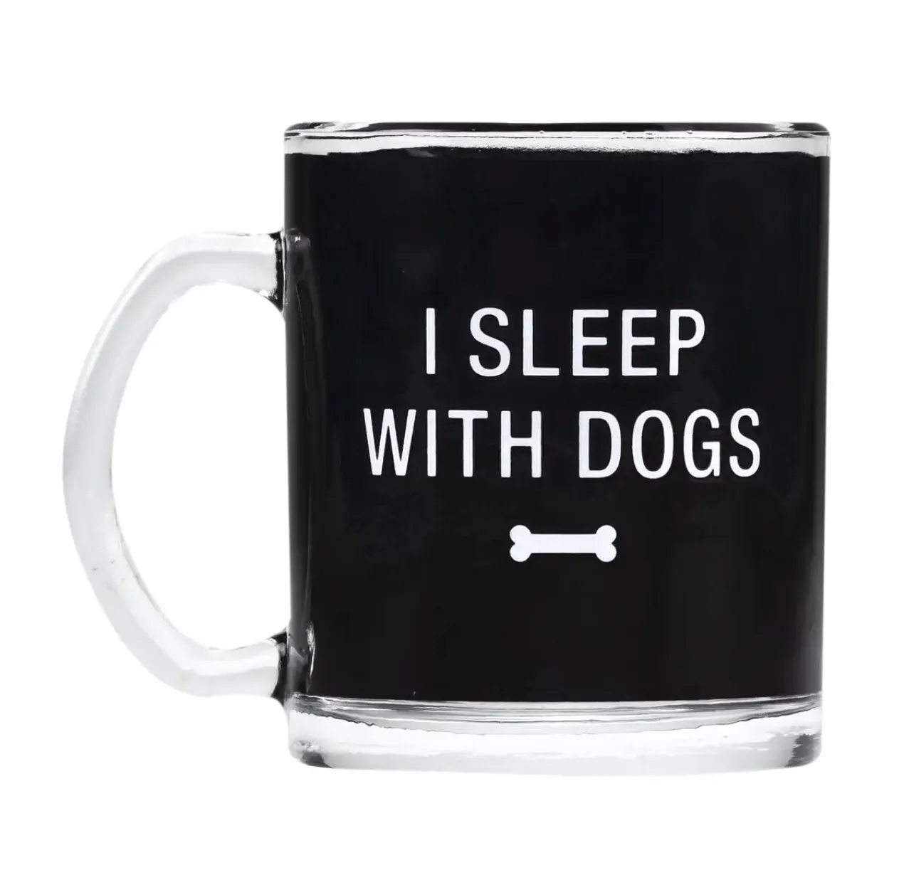 "I SLEEP WITH DOGS" Glass Mug