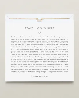 Start Somewhere Necklace